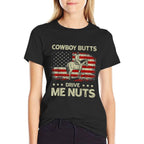 Western Rodeo Horseback Country Cowboy Butts Drive Me Nuts  Tagless Design T-Shirt