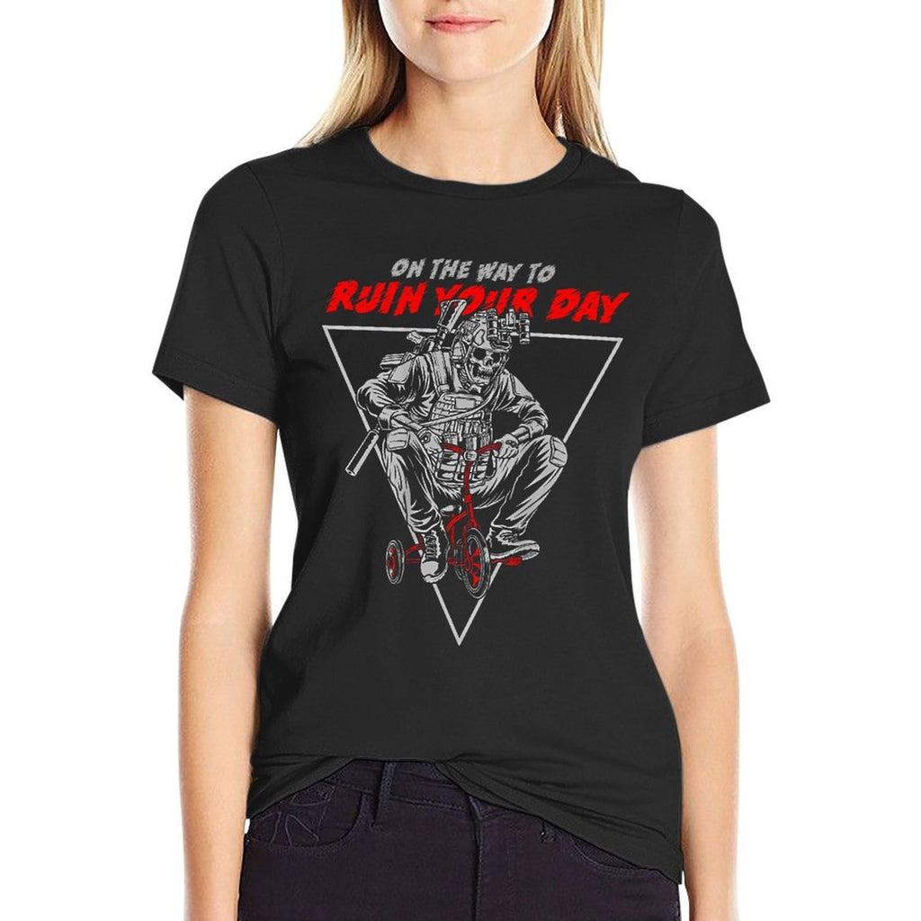 On The Way To Ruin Your Day (on Back)  Stretchy T-Shirt