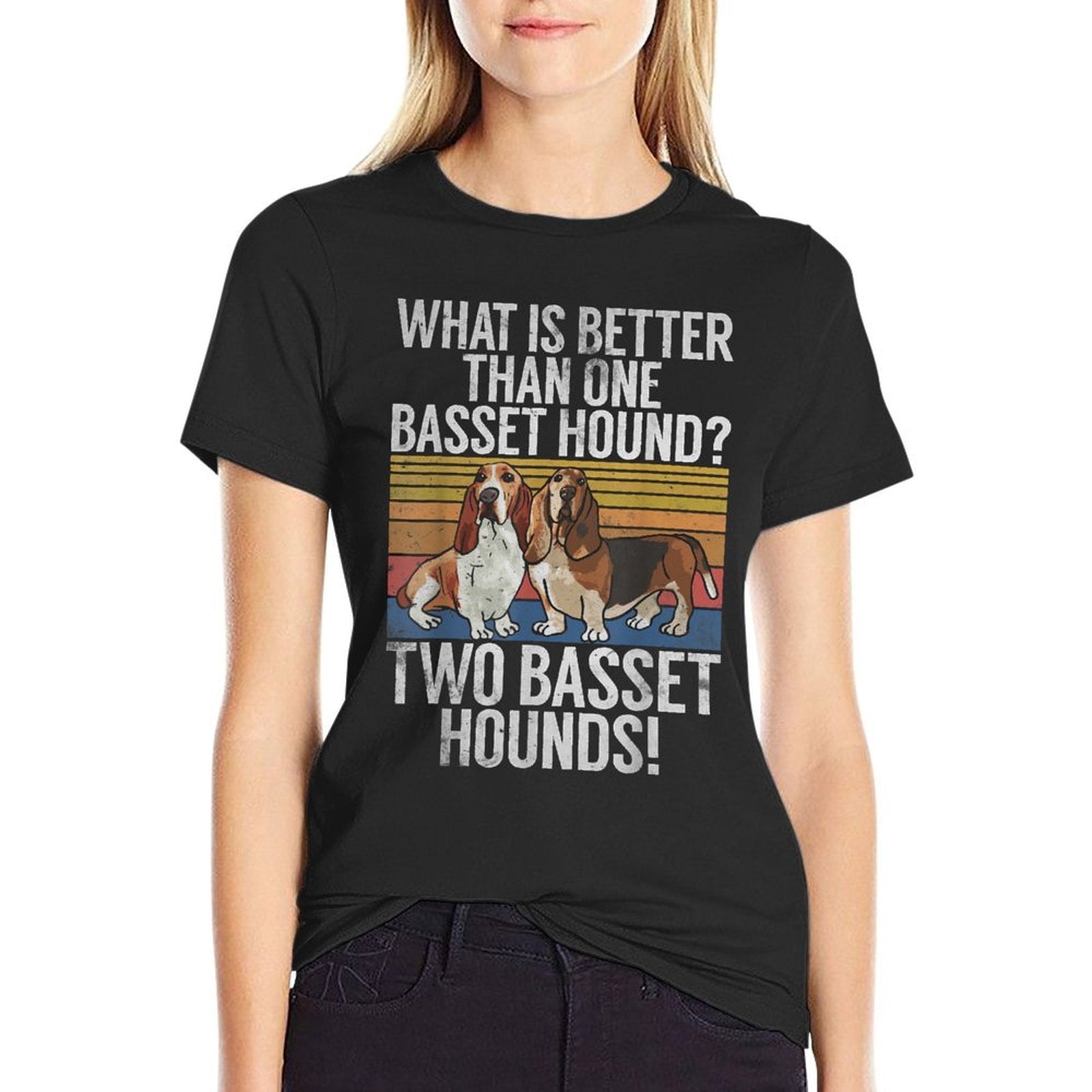 What Is Better Than One Basset Hound Funny Basset Hound  Quick-drying T-Shirt