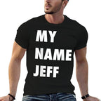 My Name Jeff Meme Funny Gift  Slim-fit Cut T-Shirt