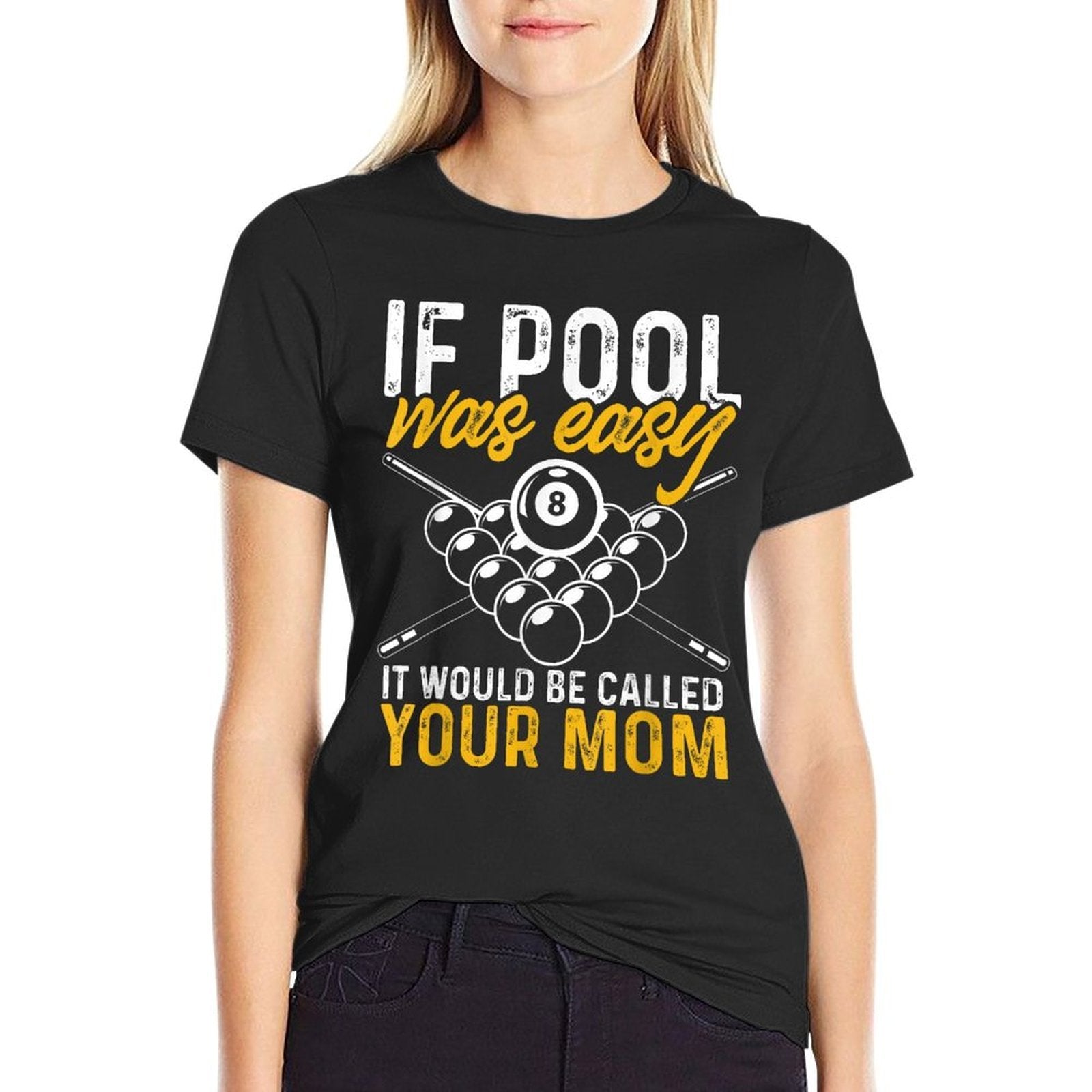 If Pool Was Easy Billiard Player Funny  Stretchy T-Shirt