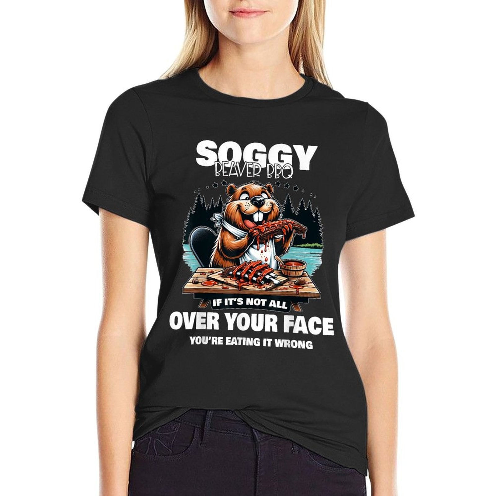 Soggy Beaver BBQ If Its Not All Over Your Face Beaver  Oversized Silhouette T-Shirt