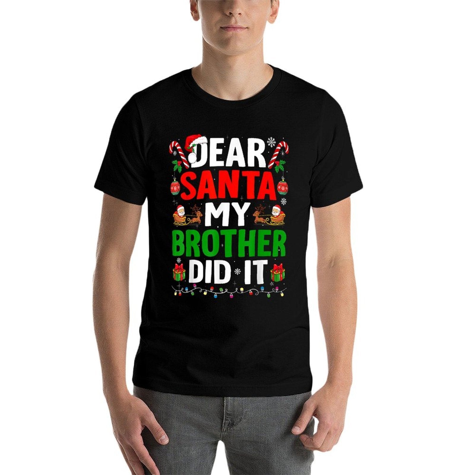 Dear Santa My Brother Did It Funny Christmas Boys Girls Kids  Tagless Design T-Shirt