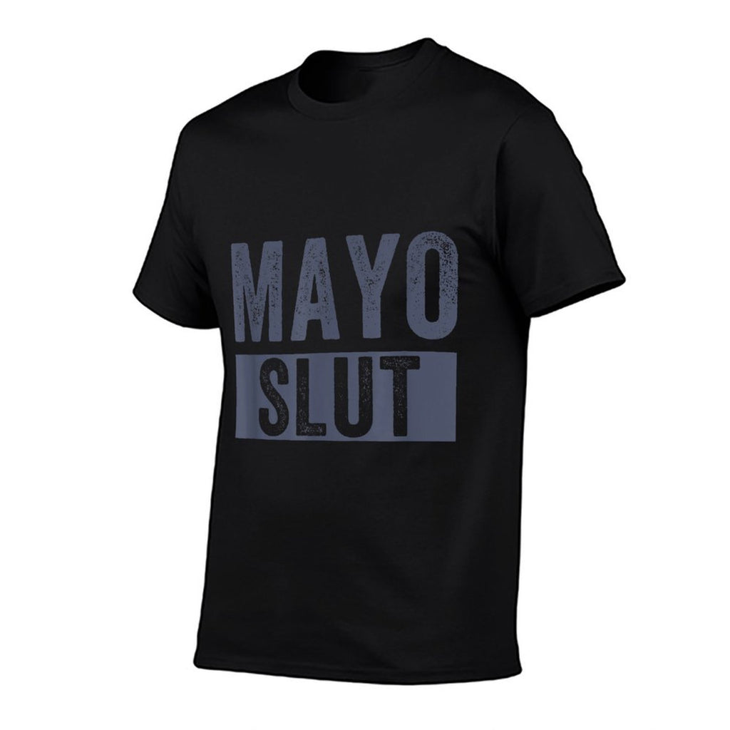 Mayo Slut Mayo Lover Funny Mayonnaise Humor  Durable T-Shirt