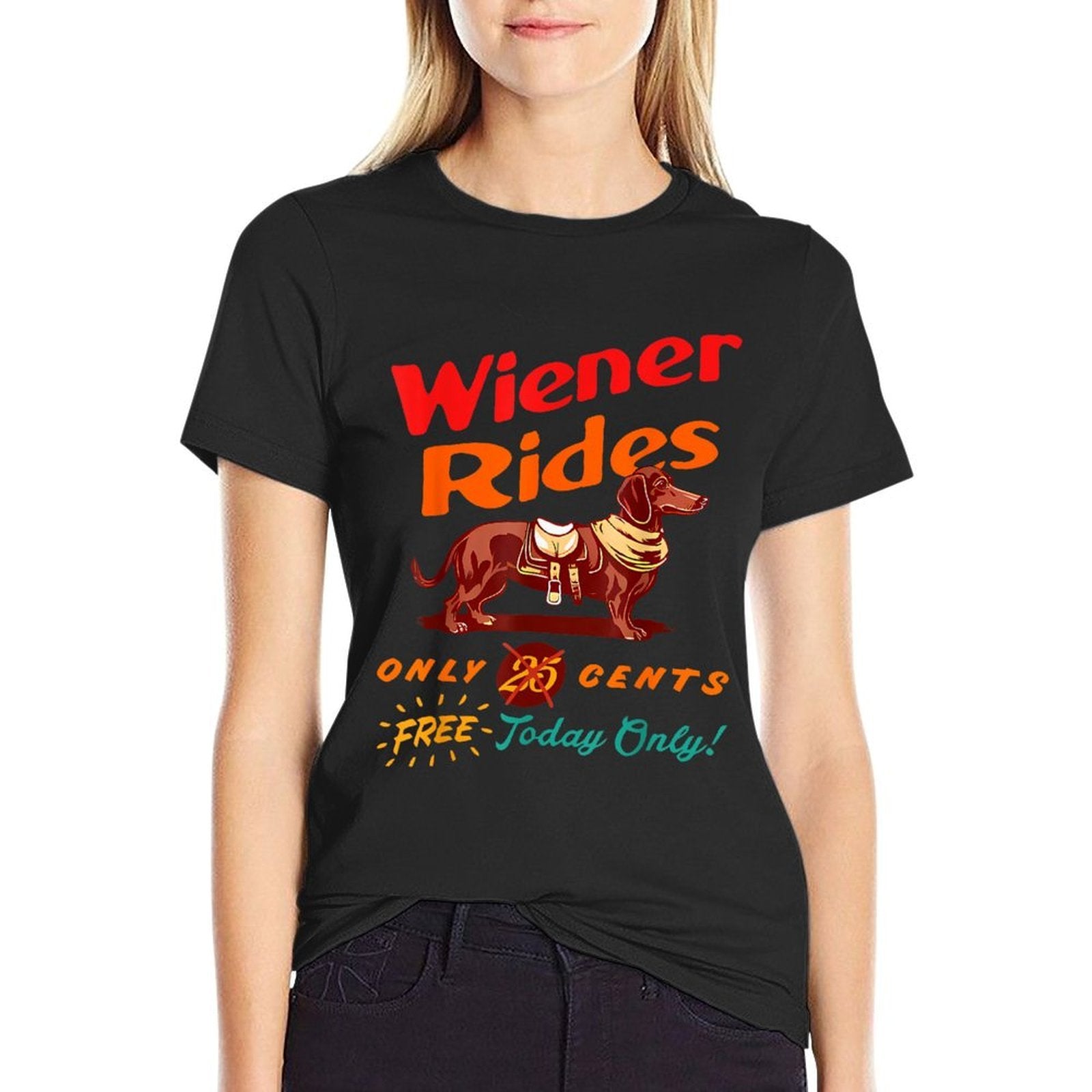 Wiener Rides Only 25 Cents Free-Today Only Vintage Design  Graphic-printed T-Shirt