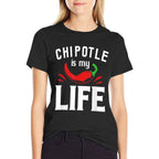 Funny Mexican Food Chipotle Is My Life  Fade-proof Color T-Shirt