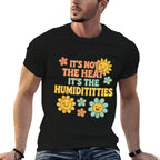 Its Not The Heat Its The Humidititties Adult Humor Meme  Heathered Texture T-Shirt