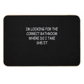 I’m Looking for The Correct Bathroom Where Do I Take She It Funny  Easy To Clean Bath Mat