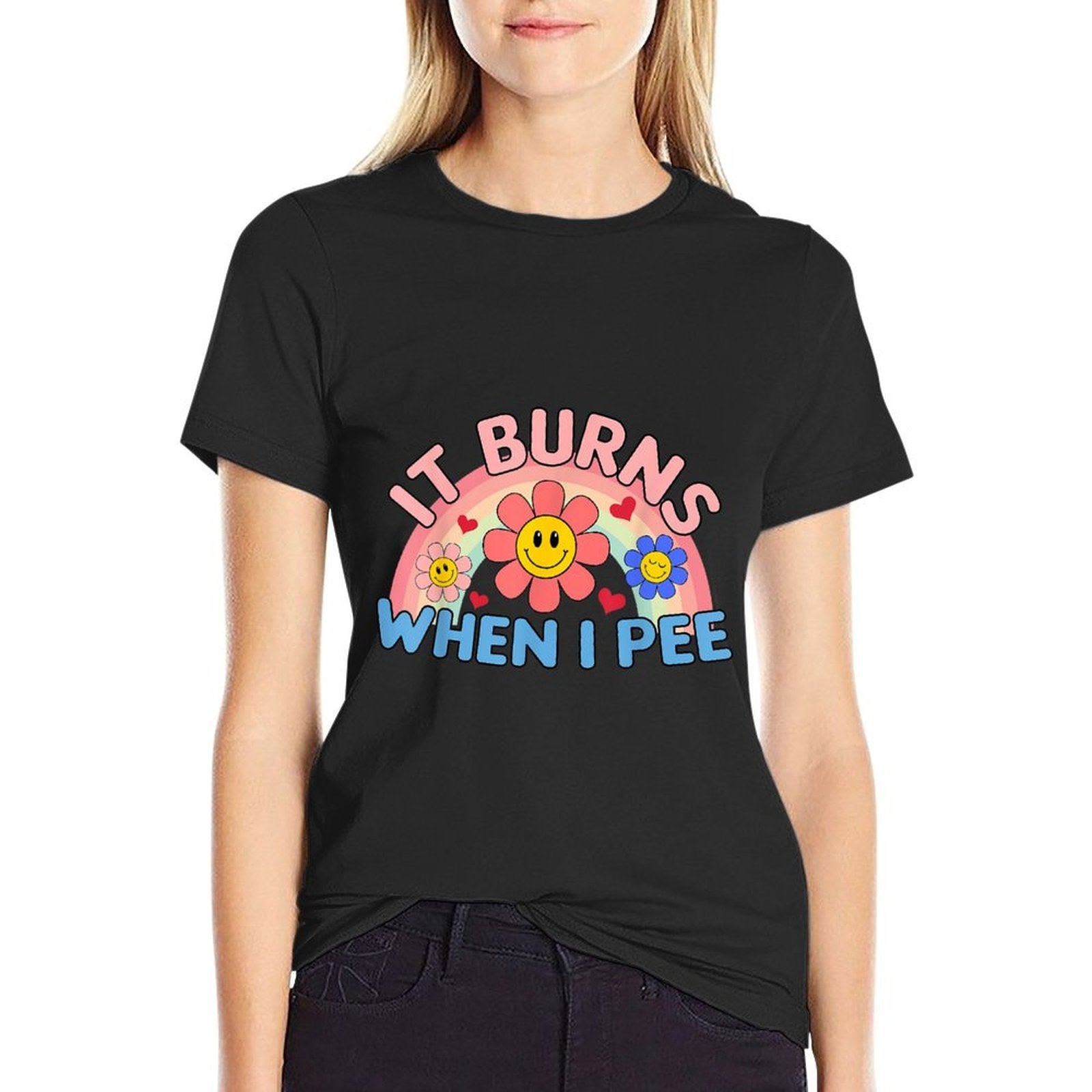 Funny Humor It Burns When I Pee Sarcastic Inappropriate  High-quality Stitching T-Shirt