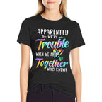 Apparently Were Trouble When We Are Together Bestie Tie Dye  Easy-care T-Shirt