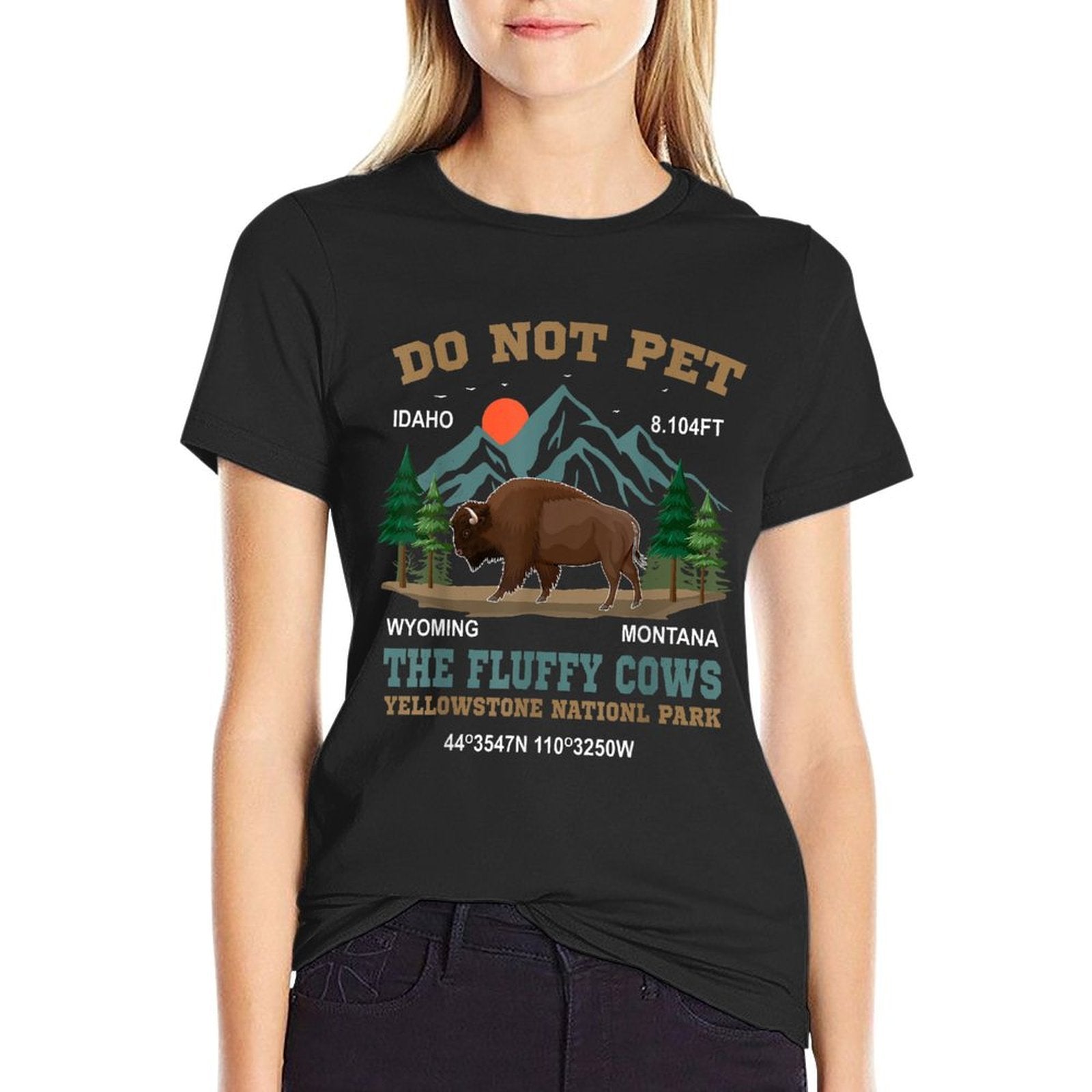 Do Not Pet The Fluffy Cows Bison Yellowstone National Park  Affordable Price T-Shirt