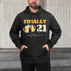 Finally 21-Year-Old Son Daughter Funny Happy 21st Birthday Versatile Streetwear Hoodie