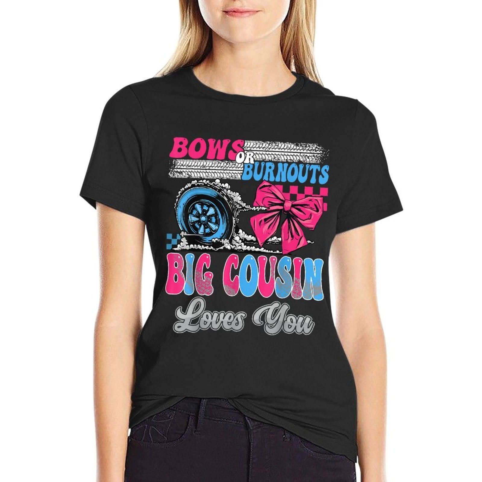 Burnouts Or Bows Big Cousin Loves You Gender Reveal Party  Relaxed-fit T-Shirt