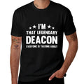 Deacon Personal First Name Im That Legendary Funny Deacon  Eco-friendly Material T-Shirt