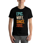 Epic Wife Since 2012  13th Wedding Anniversary 13 Years  Relaxed-fit T-Shirt