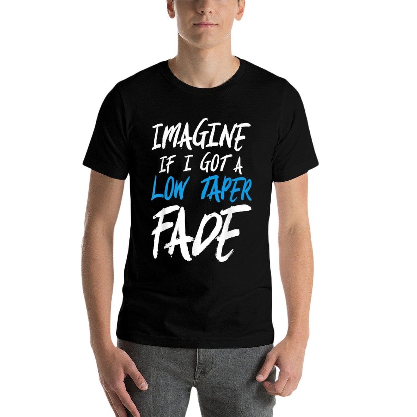 Imagine If I Got A Low Taper Fade - Funny Hairstyle Meme  Slim-fit Cut T-Shirt