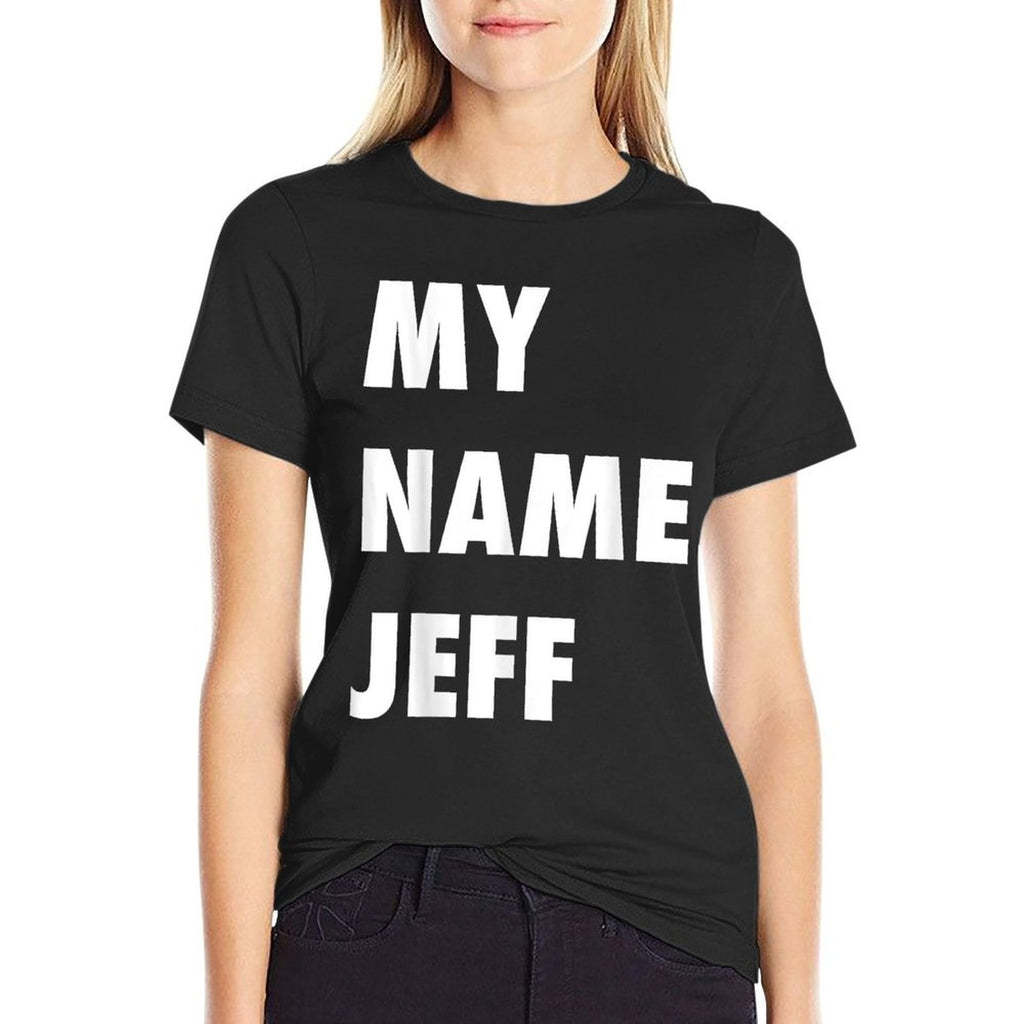 My Name Jeff Meme Funny Gift  Slim-fit Cut T-Shirt