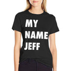 My Name Jeff Meme Funny Gift  Slim-fit Cut T-Shirt