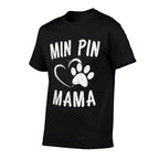 Min Pin Mama Gift Dog Lover Apparel Miniature Pinscher Mom  Wrinkle-resistant T-Shirt