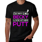 Funny Golf Oh My God Becky, Look At Her Putt  Soft T-Shirt