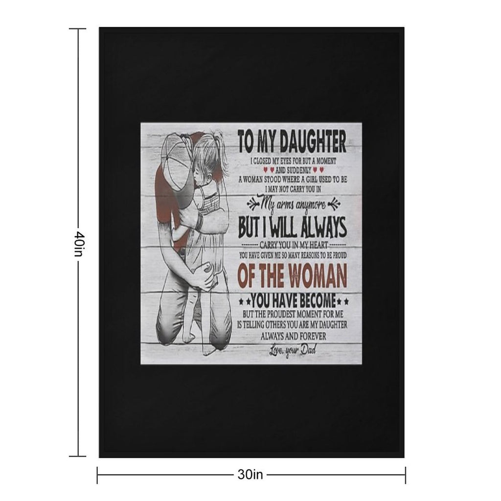To My Daughter I Closed My Eyes For But A Moment And Suddenly Shrink-resistant Throw Blanket