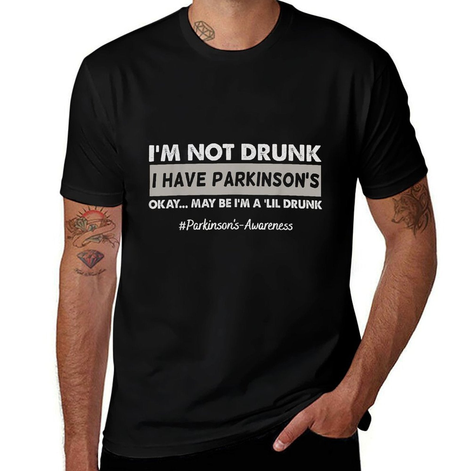Im Not Drunk I Have Parkinsons Pakinsons Awareness  Easy-care T-Shirt