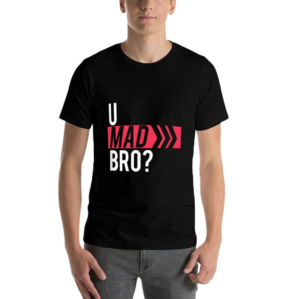U MAD BRO T-shirt  Slim-fit Cut T-Shirt