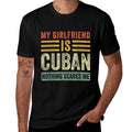 My Girlfriend Is Cuban Nothing Scares Me Funny Boyfriend  High-quality Stitching T-Shirt