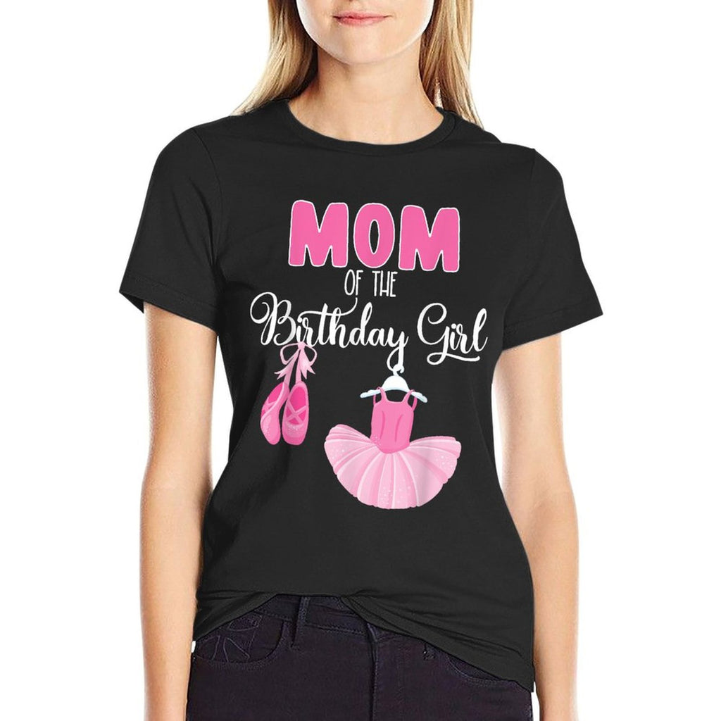 Mom of The Birthday Girl Ballerina Bday Party Ballet Dancer  Graphic-printed T-Shirt