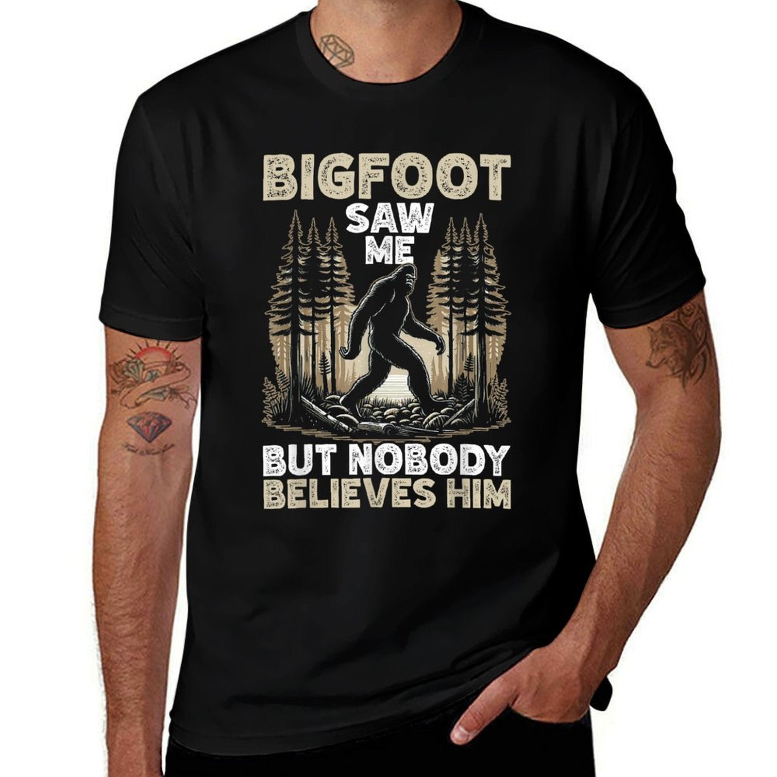 Bigfoot Saw Me But Nobody Believes Me Funny Sasquatch  Summer-ready Fabric T-Shirt