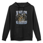Wait Im Goated Cat Silly Funny Cat Meme Men Women Graphic Cotton-Polyester Blend Hoodie
