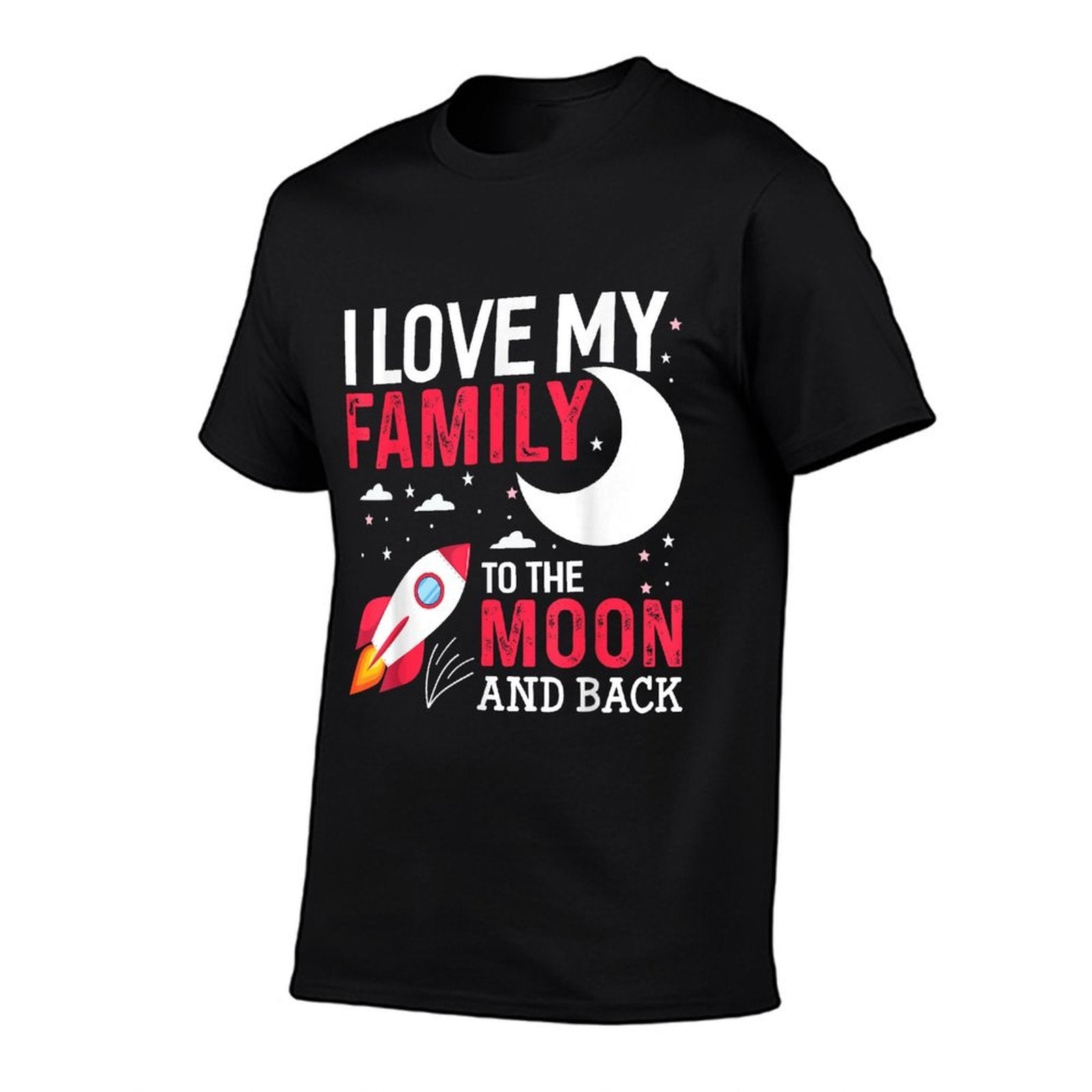 I Love My Family To The Moon And Back Family  Affordable Price T-Shirt