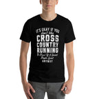 Its Ok If You Dont Like Cross Country Running Gifts Runner  Slim-fit Cut T-Shirt