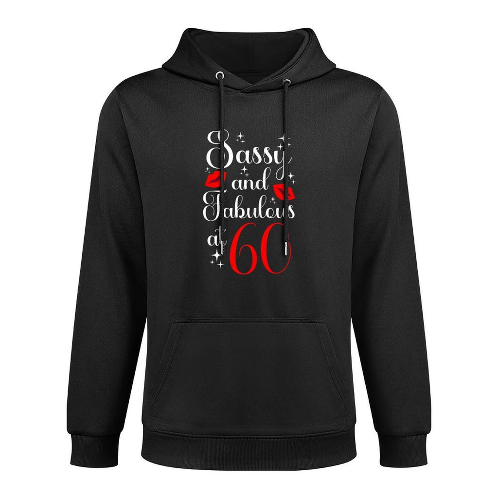Sassy And Fabulous at 60 - Lips 60th Birthday Casual Wear Hoodie