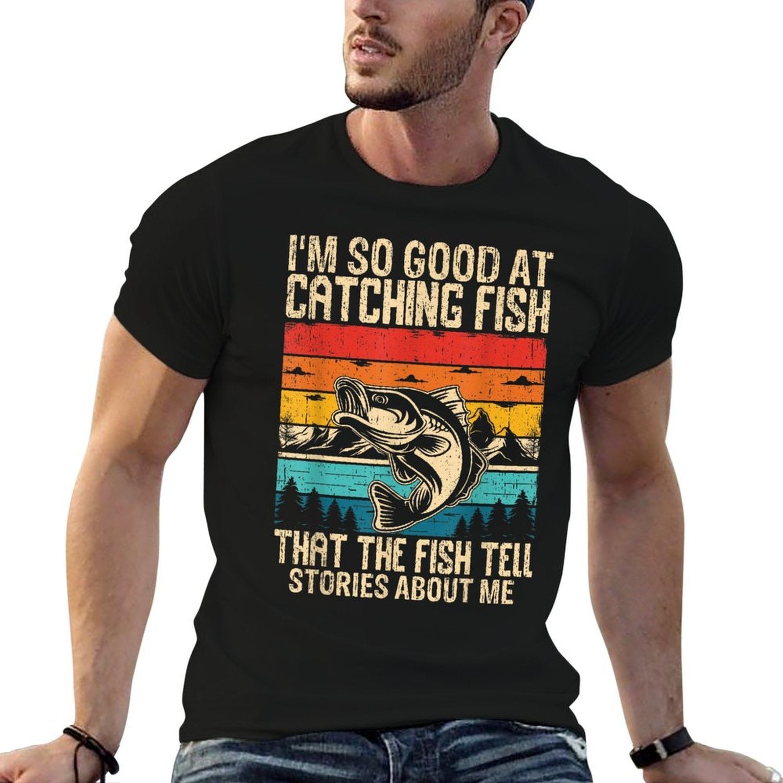 Im So Good At Catching Fish That The Fish Tell Stories  Easy-care T-Shirt
