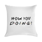 How You Doing Soft Skin-Friendly Throw Pillow