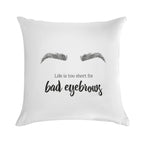 Bad Eyebrows Beauty Soft Gift Ready Throw Pillow