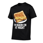 Im Makin Em At Night - Grilled Cheese Sandwich Lover  Trendy Pattern T-Shirt