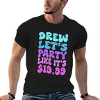 Drew Lets Party Like Its $19.99  Trendy Pattern T-Shirt