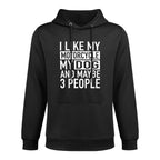 Funny Biker I Like My Motorcycle, Dog  Maybe 3 People for Men Women Machine Washable Hoodie