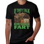 Meme If They Talk Behind Your Back Fart Oddly Specific Funny  Lightweight T-Shirt