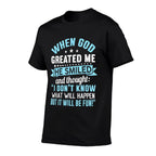 When God Created Me He Knew It Will Be Fun Saying  Rolled Sleeves T-Shirt