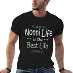 Nonni Life Is The Best Life Print for Nonni Grandma Gifts  Versatile T-Shirt