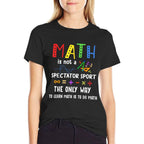 Back To School Math Is Not A Spectator Sport Math Teacher for Men Women Girls Kids  Polyester Blend T-Shirt