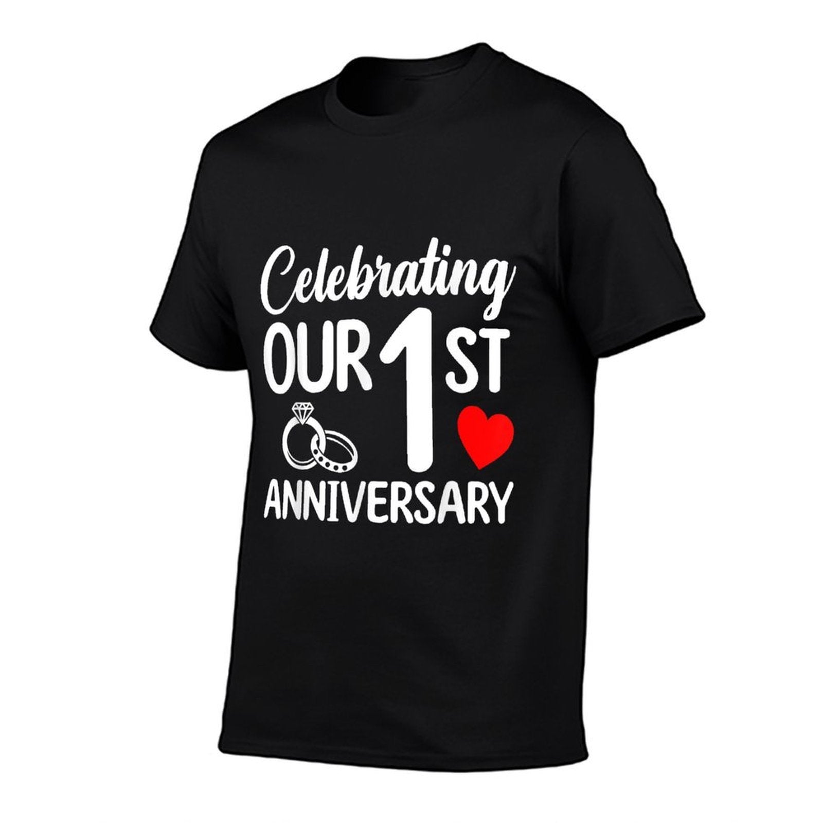Celebrating Our 1st Wedding Anniversary 1 Year of Marriage  Stretchy T-Shirt