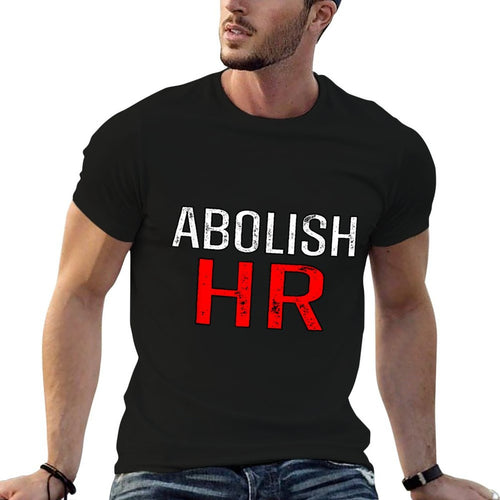 Abolish HR Funny Ironic Meme Anti Human Resources Quote  Rolled Sleeves T-Shirt