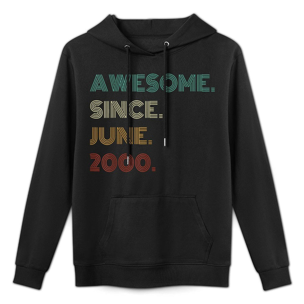 25 Years Old Awesome Since June 2000 25th Birthday All-Day Comfort Hoodie