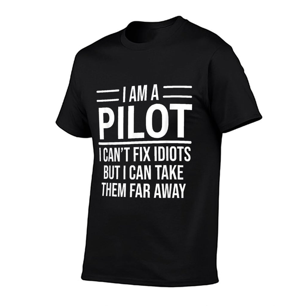 Funny Pilot I Am A Pilot I Cant Fix Idiots Sarcasm  Slim-fit Cut T-Shirt