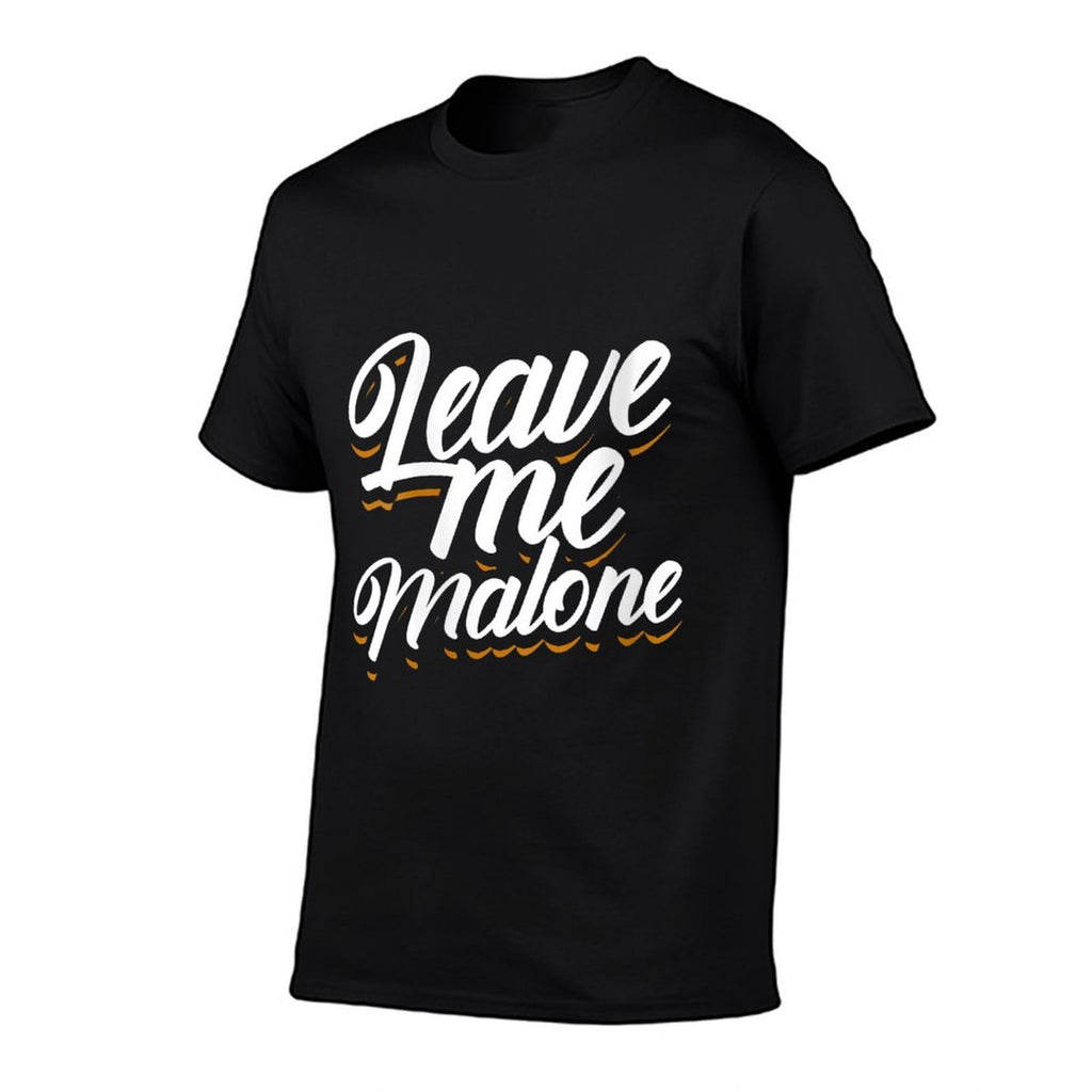 Womens Leave Me Malone Funny Trending Meme Humor  Easy-care T-Shirt