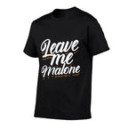 Womens Leave Me Malone Funny Trending Meme Humor  Easy-care T-Shirt